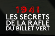 1941, Les Secrets De La Rafle Du Billet Vert